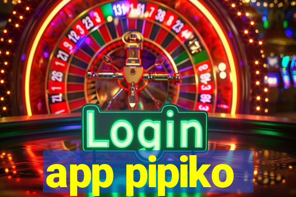 app pipiko